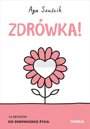 Zdrówka! 14 kroków do zdrowszego życia