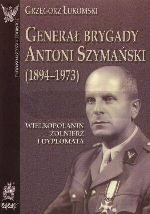 Generał brygady Antoni Szymański