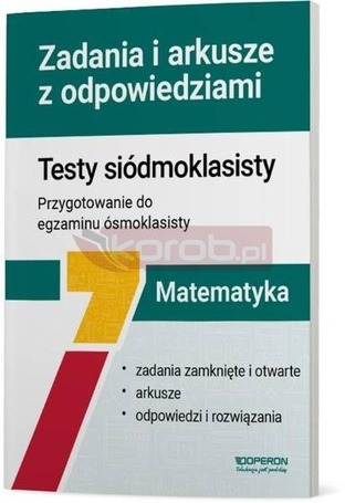 Matematyka SP 7 Testy siódmoklasisty. Zadania..