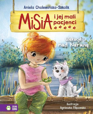 Misia i jej mali pacjenci. Wakacje nad Narwią