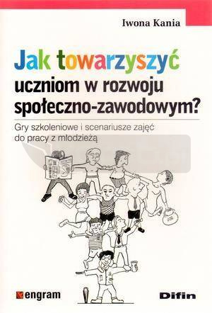 Jak towarzyszyć uczniom w rozwoju społeczno-zawod?