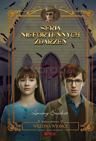 Seria niefortunnych zdarzeń T.7 Wredna wioska