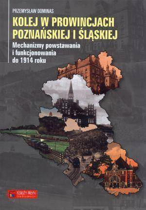 Kolej w prowincjach poznańskiej i śląskiej