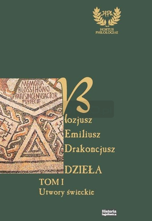 Emiliusz Blozjusz Drakoncjusz. Dzieła T.1