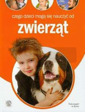 Czego dzieci mogą się nauczyć od zwierząt