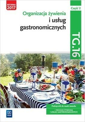 Organizacja żywienia i usług gastr.TG.16 cz.2 podr