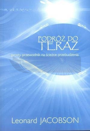 Podróż do teraz. Prosty przewodnik...