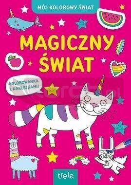 Magiczny świat. Mój kolorowy świat