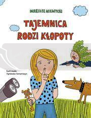 Tajemnica rodzi kłopoty