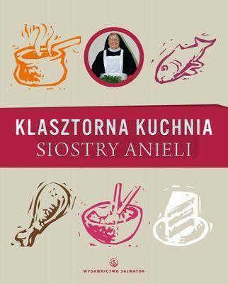 Klasztorna Kuchnia Siostry Anieli
