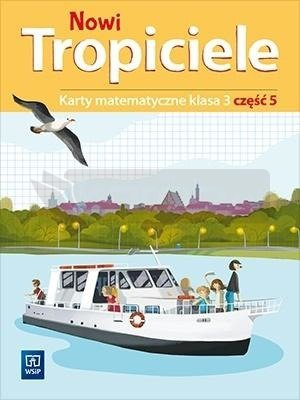 Nowi Tropiciele SP 3 Matematyka ćwiczenia cz.5