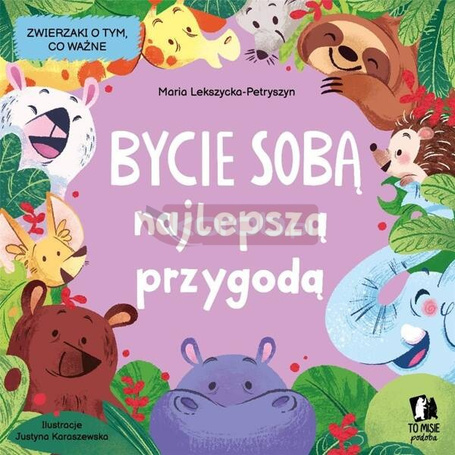 Bycie sobą najlepszą przygodą