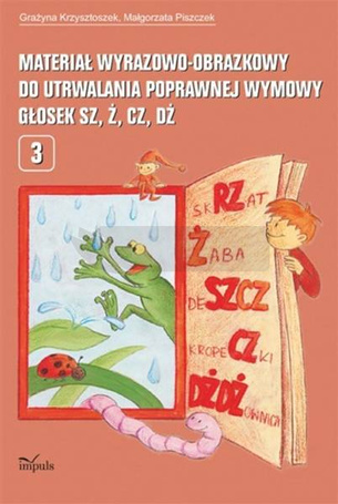 Materiał wyraz.-obraz. do utrwal. głosek sz, ż, cz