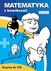 Matematyka z komiksami. Liczymy do 100