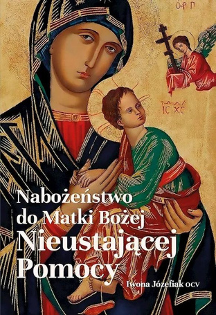 Nabożeństwo do Matki Bożej Nieustającej Pomocy