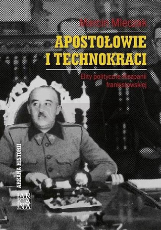 Apostołowie i technokraci. Elity polityczne..