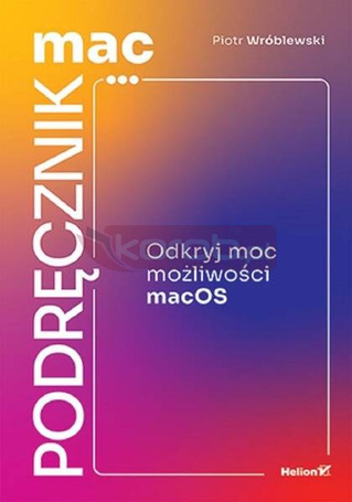 MacPodręcznik. Odkryj moc możliwości macOS