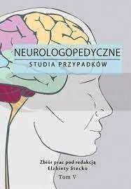 Neurologopedyczne studia przypadków T.5