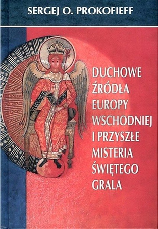 Duchowe źródła Europy Wschodniej i przyszłe...