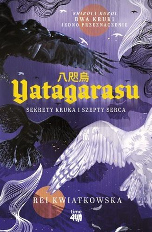 Yatagarasu. Sekrety kruka i szepty serca