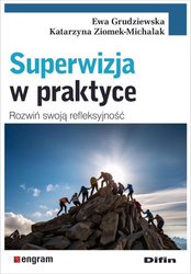Superwizja w praktyce. Rozwiń swoją refleksyjność