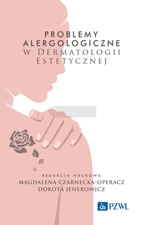 Problemy alergologiczne w dermatologii estetycznej
