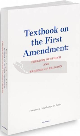 Textbook on the First Amendment: Freedom of...