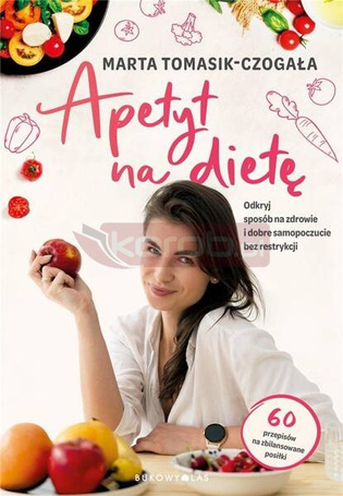 Apetyt na dietę. Odkryj sposób na zdrowie..