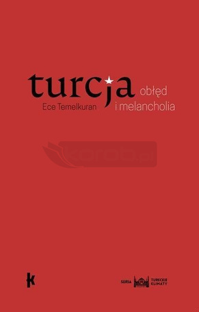 Turcja: obłęd i melancholia