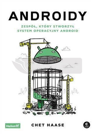 Androidy. Zespół, który stworzył system...