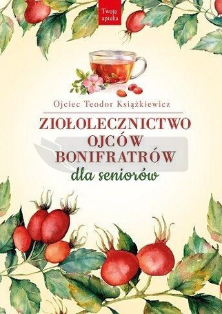 Ziołolecznictwo Ojców Bonifratrów dla seniorów