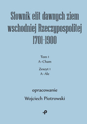 Słownik elit dawnych ziem wschodniej... T.1