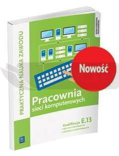 Pracownia sieci komputerowych. Kwalifikacja E.13