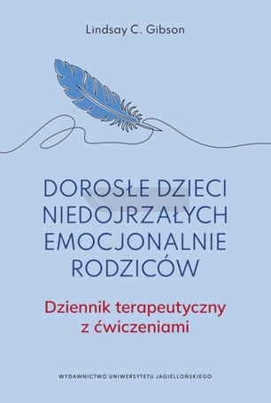 Dorosłe dzieci niedojrzałych emocjonalnie rodziców