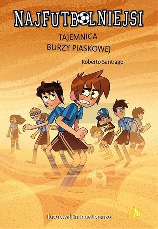 Najfutbolniejsi T14 Tajemnica burzy piaskowej