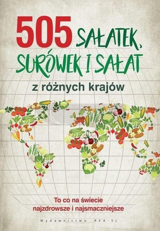 505 sałatek, surówek i sałat