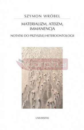 Materializm, ateizm, immanencja. Notatki do...