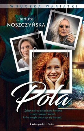 Wnuczka wariatki. Pola