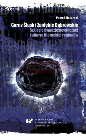 Górny Śląsk i Zagłębie Dąbrowskie