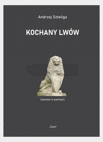 Kochany Lwów (zawsze w pamięci)