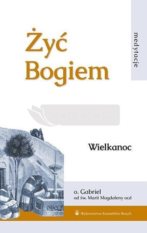 Żyć Bogiem T.I Wielkanoc