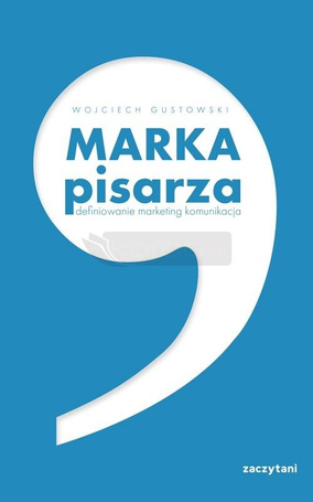 Marka pisarza. Definiowanie marketing komunikacja