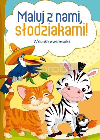 Maluj z nami, słodziakami! Wesołe zwierzaki