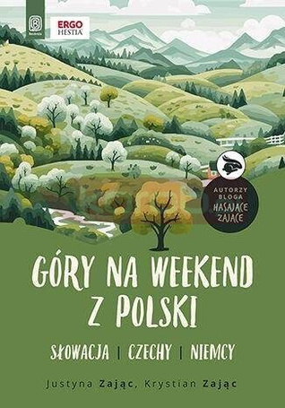 Góry na weekend z Polski. Słowacja, Czechy, Niemcy
