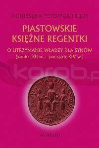 Piastowskie księżne regentki