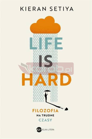 Life is Hard. Filozofia na trudne czasy