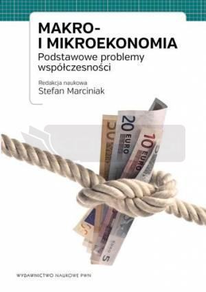 Makro i mikroekonomia. Podstawowe problemy..