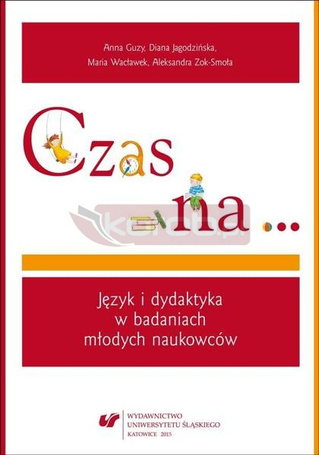 Czas na. Język i dydaktyka w badaniach młodych...