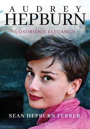 Audrey Hepburn. Uosobienie elegancji