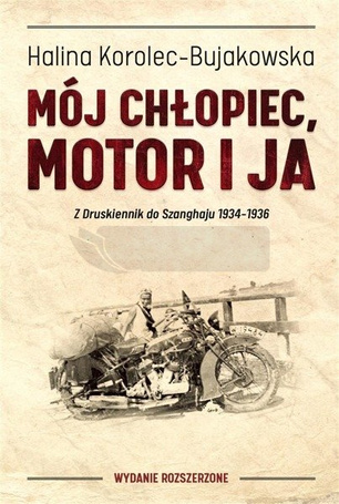 Mój chłopiec, motor i ja. Z Druskiennik do...